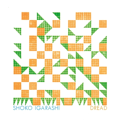 Shoko Igarashi - Dread [3617059751905]